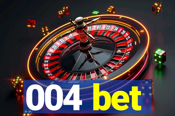 004 bet